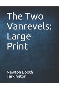 The Two Vanrevels: Large Print