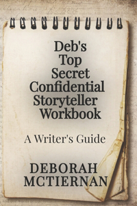 Deb's Top Secret Confidential Storyteller Workbook