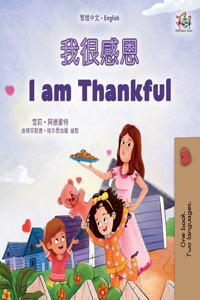 I am Thankful (Traditional Chinese English Bilingual Children's Book)