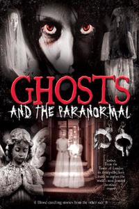 GHOSTS & THE PARANORMAL