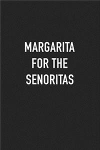 Margarita for the Senoritas