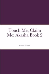 Touch Me, Claim Me