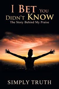 I Bet You Didn't Know