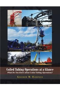 Coiled Tubing Operations at a Glance