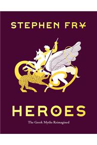 Heroes the Greek Myths Reimagined