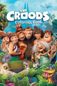 Croods Coloring Book: Coloring Book for Kids and Adults, This Amazing Coloring Book Will Make Your Kids Happier and Give Them Joy