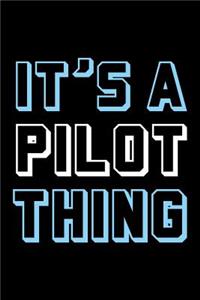 It's a Pilot Thing