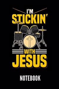 I'm Stickin with Jesus Notebook