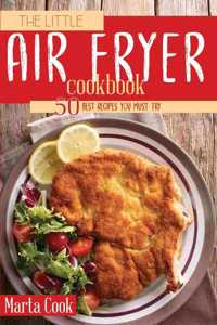 The Little Air Fryer Cookbook