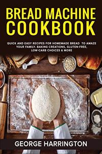 Bread Machine Cookbook
