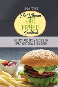 The Ultimate Air Fryer Cookbook