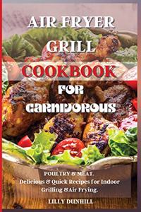 Air Fryer Grill Cookbook for Carnivorous.