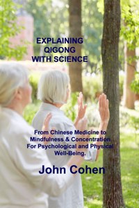 Explaining Qigong with Science