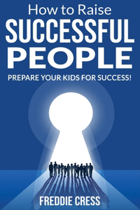 How to Raise Successful People
