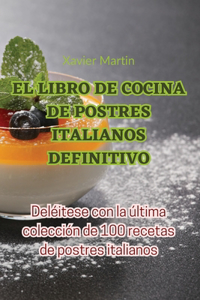 El Libro de Cocina de Postres Italianos Definitivo