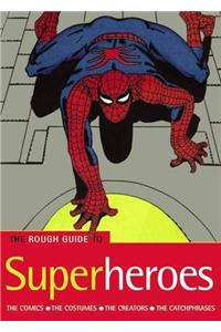 The Rough Guide to Superheroes