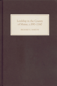 Lordship in the County of Maine, C.890-1160