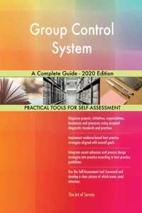 Group Control System A Complete Guide - 2020 Edition