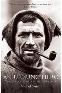 An Unsung Hero: Tom Crean - Antarctic Survivor