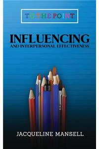 Influencing and Interpersonal Effectiveness