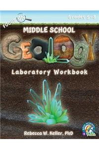 Focus on Middle School Geology Laboratory Workbook
