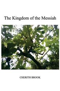 The Kingdom of the Messiah