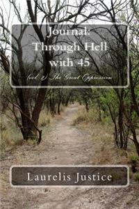 Journal: Through Hell with 45: (Vol. 2) the Great Oppression