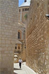 A Narrow Alley in Jerusalem, Israel Journal