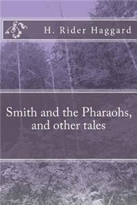 Smith and the Pharaohs, and other tales