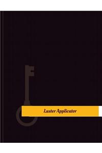 Luster Applicator Work Log