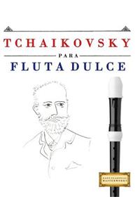 Tchaikovsky Para Flauta Dulce