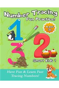 Number Tracing Fun Practice!: Have Fun & Learn Fast Tracing Numbers!