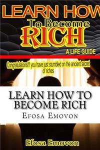 Learn How to become rich