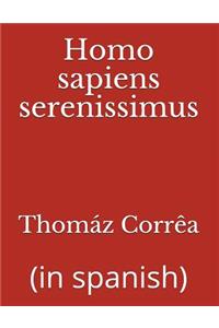 Homo sapiens serenissimus