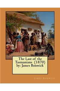 The Last of the Tasmanians (1870) by