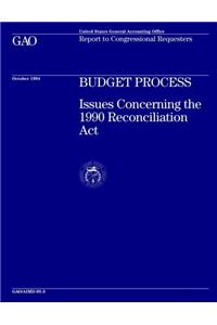 Budget Reconciliation: Issues Concerning the 1990 Reconciliation ACT