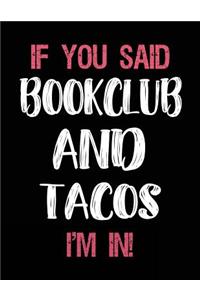 If You Said Bookclub and Tacos I'm in