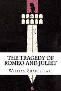 The Tragedy of Romeo and Juliet