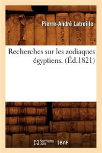Recherches Sur Les Zodiaques Égyptiens . (Éd.1821)