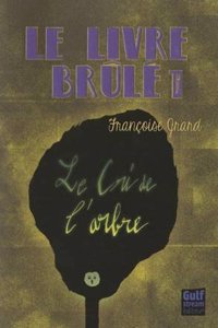 Livre Brul' T1 - Le Cri de L'Arbre(le)