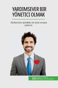 Yardımsever bir yönetici olmak