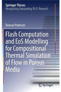 Flash Computation and EOS Modelling for Compositional Thermal Simulation of Flow in Porous Media