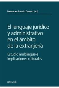 El lenguaje jurídico y administrativo en el ámbito de la extranjería