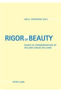 Rigor of Beauty: Essays in Commemoration of William Carlos Williams