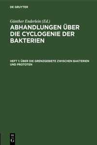 Über Die Grenzgebiete Zwischen Bakterien Und Prototen
