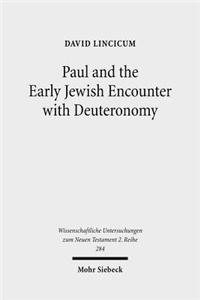 Paul and the Early Jewish Encounter with Deuteronomy