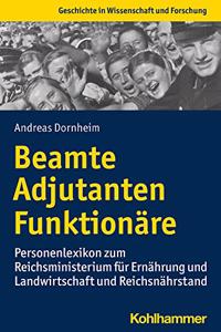 Beamte, Adjutanten, Funktionare