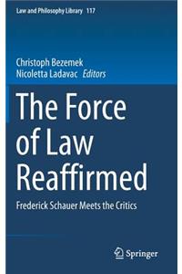 The Force of Law Reaffirmed