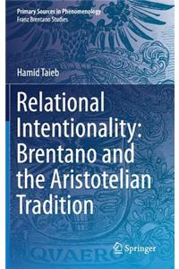 Relational Intentionality: Brentano and the Aristotelian Tradition