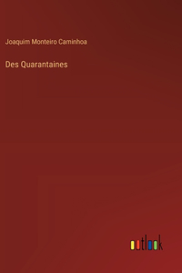 Des Quarantaines